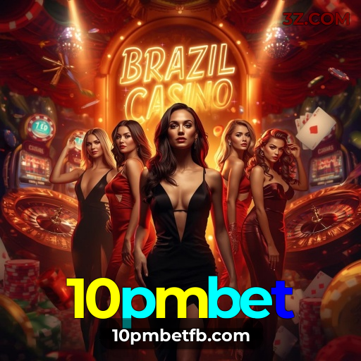 10pmbet - O Cassino Online Ideal Para Quem Ama Emoção e Prêmios no Brasil! - 10pmbet.com Plataforma